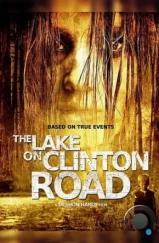 Озеро на Клинтон Роуд / The Lake on Clinton Road (2015) Озеро на Клинтон Роуд / The Lake on Clinton Road (2015)