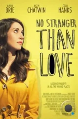 Не менее странно, чем любовь / No Stranger Than Love (2015) Не менее странно, чем любовь / No Stranger Than Love (2015)