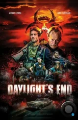 Конец дня / Daylight's End (2016) Конец дня / Daylight's End (2016)