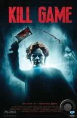 Убийственная игра / Kill Game (2018) Убийственная игра / Kill Game (2018)