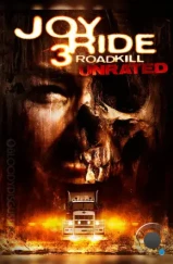 Ничего себе поездочка 3 / Joy Ride 3: Road Kill (2014) Ничего себе поездочка 3 / Joy Ride 3: Road Kill (2014)