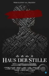 Дом тишины / Haus der Stille (2023) Дом тишины / Haus der Stille (2023)