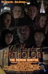 Антология охотника: Охотник на демонов / The Hunter's Anthology: The Demon Hunter (2024) Антология охотника: Охотник на демонов / The Hunter's Anthology: The Demon Hunter (2024)