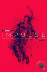 Импульс / Impulse (2018) Импульс / Impulse (2018)