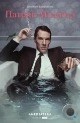 Патрик Мелроуз / Patrick Melrose (2018) Патрик Мелроуз / Patrick Melrose (2018)