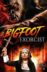 Изгоняющая Бигфута / Bigfoot Exorcist (2021) Изгоняющая Бигфута / Bigfoot Exorcist (2021)