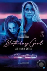 Именинница / Birthday Girl (2023) Именинница / Birthday Girl (2023)