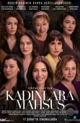 Посвящается женщинам / Kadinlara Mahsus (2023) Посвящается женщинам / Kadinlara Mahsus (2023)