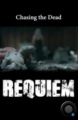 В погоне за мертвецами. Реквием / Chasing the Dead Requiem (2024) В погоне за мертвецами. Реквием / Chasing the Dead Requiem (2024)