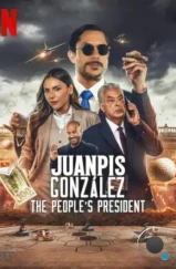 Хуанпис Гонсалес: Народный президент / Juanpis González: The People's President (2024) Хуанпис Гонсалес: Народный президент / Juanpis González: The People's President (2024)