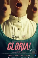Глория! / Gloria! (2024) Глория! / Gloria! (2024)