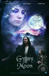 Цыганская луна / Gypsy Moon (2024) Цыганская луна / Gypsy Moon (2024)