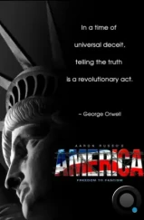 Америка: От свободы до фашизма / America: Freedom to Fascism (2006) Америка: От свободы до фашизма / America: Freedom to Fascism (2006)