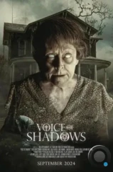 Голос теней / Voice of Shadows (2022) Голос теней / Voice of Shadows (2022)