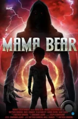 Мама-медведица / Mama Bear (2022) Мама-медведица / Mama Bear (2022)