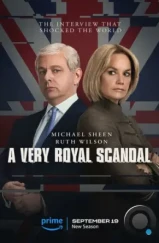 Чрезвычайно королевский скандал / A Very Royal Scandal (2024) Чрезвычайно королевский скандал / A Very Royal Scandal (2024)