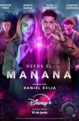 Из завтрашнего дня / Desde el mañana (2024) Из завтрашнего дня / Desde el mañana (2024)