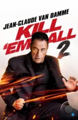 Прикончи их всех 2 / Kill Em All 2 (2024) Прикончи их всех 2 / Kill Em All 2 (2024)
