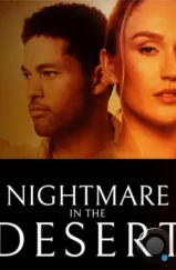 Кошмар в пустыне / Nightmare in the Desert (2024) Кошмар в пустыне / Nightmare in the Desert (2024)