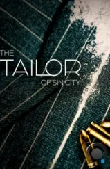 Портной из Городa Грехов / The Tailor of Sin City (2024) Портной из Городa Грехов / The Tailor of Sin City (2024)