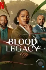 Кровавое наследие / Blood Legacy (2024) Кровавое наследие / Blood Legacy (2024)