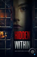 Скрытое внутри / Hidden Within (2020) Скрытое внутри / Hidden Within (2020)