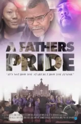 Гордость отца / A Father's Pride (2022) Гордость отца / A Father's Pride (2022)