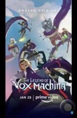 Легенда Вокс Машины / The Legend of Vox Machina (2022) Легенда Вокс Машины / The Legend of Vox Machina (2022)