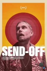 Проводы / The Send-Off (2022) Проводы / The Send-Off (2022)