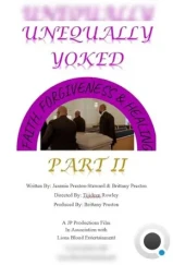 Чужое ярмо 2 / Unequally Yoked, Part II (2022) Чужое ярмо 2 / Unequally Yoked, Part II (2022)