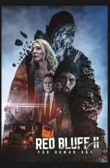 Ред-Блафф 2: Всё ради людей / Red Bluff 2: For Human's Sake (2022) Ред-Блафф 2: Всё ради людей / Red Bluff 2: For Human's Sake (2022)