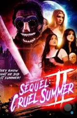Жестокое лето – 2. Продолжение / Sequel: Cruel Summer - Part II (2022) Жестокое лето – 2. Продолжение / Sequel: Cruel Summer - Part II (2022)
