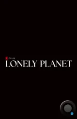 Одинокая планета / Lonely Planet (2024) Одинокая планета / Lonely Planet (2024)