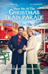 Рождественский парад поездов / The Christmas Train Parade (2023) Рождественский парад поездов / The Christmas Train Parade (2023)