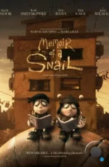Мемуары Улитки / Memoir of a Snail (2024) Мемуары Улитки / Memoir of a Snail (2024)