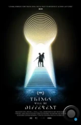 Все будет по-другому / Things Will Be Different (2024) Все будет по-другому / Things Will Be Different (2024)