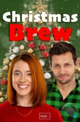 Рождественский напиток / The Christmas Brew (2024) Рождественский напиток / The Christmas Brew (2024)