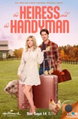 Наследница и мастер / The Heiress and the Handyman (2024) Наследница и мастер / The Heiress and the Handyman (2024)
