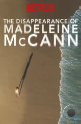 Исчезновение Мэделин Маккэнн / The Disappearance of Madeleine McCann (2019) Исчезновение Мэделин Маккэнн / The Disappearance of Madeleine McCann (2019)