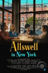 Все в порядке / Allswell in New York (2022) Все в порядке / Allswell in New York (2022)