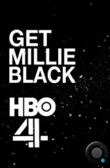 Убрать Милли Блэк / Get Millie Black (2022) Убрать Милли Блэк / Get Millie Black (2022)