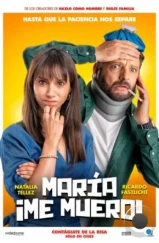 Мария, я умираю / María, Me Muero (2024) Мария, я умираю / María, Me Muero (2024)