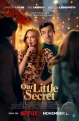Наш маленький секрет / Our Little Secret (2024) Наш маленький секрет / Our Little Secret (2024)