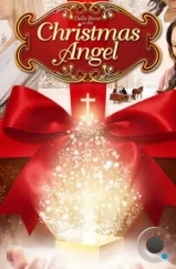 Ангел по соседству / Christmas Angel (2012) Ангел по соседству / Christmas Angel (2012)