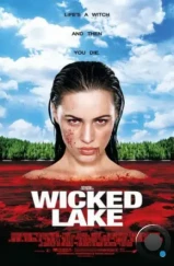 Заколдованное озеро / Wicked Lake (2008) L2 Заколдованное озеро / Wicked Lake (2008) L2