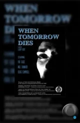 Когда умирает завтрашний день / When Tomorrow Dies (1965) Когда умирает завтрашний день / When Tomorrow Dies (1965)
