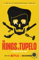 Короли Тьюпело: Криминальная сага / The Kings of Tupelo: A Southern Crime Saga (2024) Короли Тьюпело: Криминальная сага / The Kings of Tupelo: A Southern Crime Saga (2024)