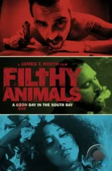 Грязные животные / Filthy Animals (2024)