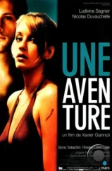 Авантюра / Une aventure (2005) Авантюра / Une aventure (2005)