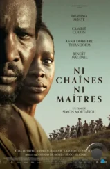 Ни цепей, ни хозяев / Ni chaînes ni maîtres (2024) Ни цепей, ни хозяев / Ni chaînes ni maîtres (2024)
